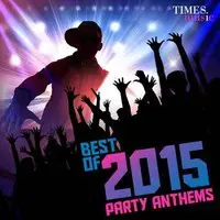 Best of 2015 Party Anthems