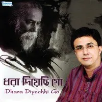 Dhara Diyechhi Go