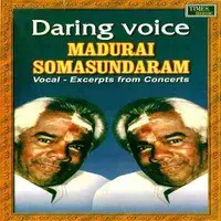 Daring Voice - Madurai Somasundaram