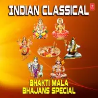 Indian Classical - Bhakti Mala Bhajans Special