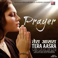 Prayer (Tera Aasra)