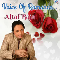 Voice Of Romance Altaf Raja