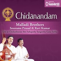 Chidanandam (Live at Chidambaram Shri Sabapathy Sangeetha Gana Sabha)