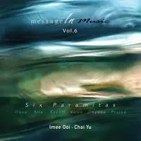 Message In Music Volume 6 - Six Paramitas