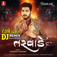 Tarwade (Desi Dhol DJ Remix) Song Download: Play & Listen Tarwade (Desi