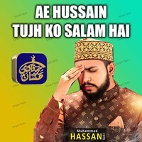 Ae Hussain Tujh Ko Salam Hai