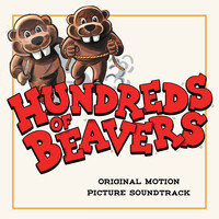 Hundreds of Beavers (Original Motion Picture Soundtrack)