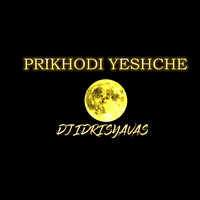 Prikhodi Yeshche