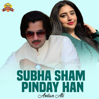 Subha Sham Pinday Han