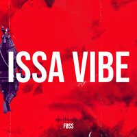 Issa Vibe Song Download: Play & Listen Issa Vibe all MP3 Song by FØSS ...