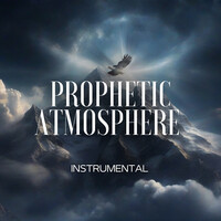 Prophetic Atmosphere (Instrumental)