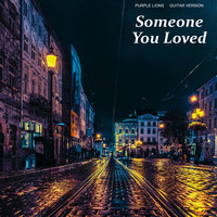 Someone You Loved (Guitar Version)