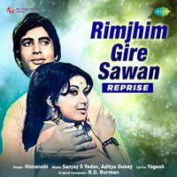 Rimjhim Gire Sawan - Reprise