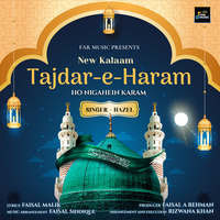 Tajdar-e-haram Ho Nigahein Karam (New Kalaam)