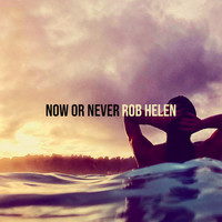 Now or Never