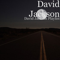 David Jackson Playlist