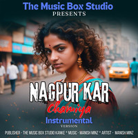 Nagpur Kar Chamiya (Instrumental version)