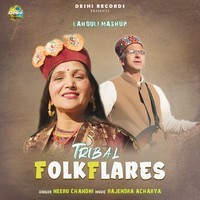 Tribal Folk Flares (Lahouli Mashup)