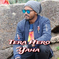 Tera Hero Yaha