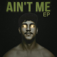 Ain't Me - EP