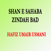 Shan E Sahaba Zindah Bad