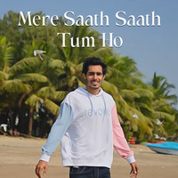 Mere Saath Saath Tum Ho