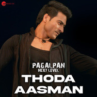 Thoda Aasman (From "Pagalpan Next Level")