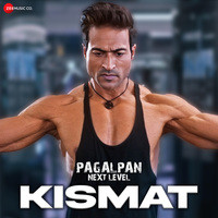 Kismat (From "Pagalpan Next Level")