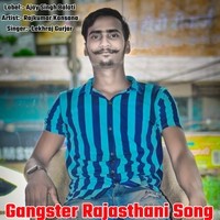 Gangster Rajasthani Song