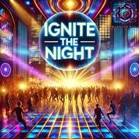 Ignite The Night