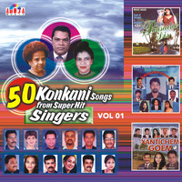 50 Konkani Songs From Superhit Singers, Vol. 01