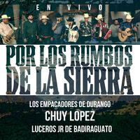 Por Los Rumbos De La Sierra (En Vivo)