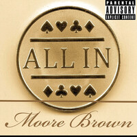 All in Moore Brown