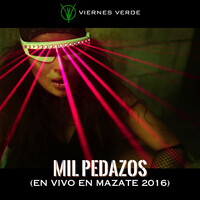 Mil Pedazos (En Vivo En Mazate 2016)