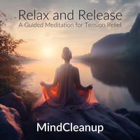 Relax and Release: A Guided Meditation for Tension Relief