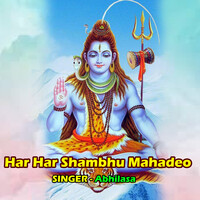 Har Har Shambhu Mahadeo