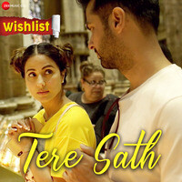 Tere Sath (From "Wishlist")