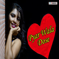 Pyar Wala Dose