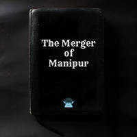 The Merger of Manipur