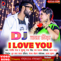 DJ Wala Chhauda I Love You