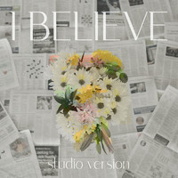 I Believe (Studio Version)