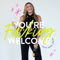 You're F*cking Welcome®: A Podcast for Women Entrepreneurs - season - 2