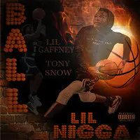 Ball Lil Nigga