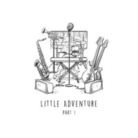 Little Adventure - Part I