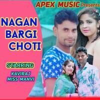 Nagan Bargi Choti