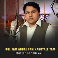 Gul Yam Abdal Yam Nangyale Yam