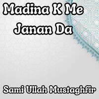 Madina K Me Janan Da