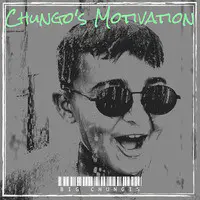 Chungo's Motivation