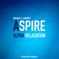 Aspire Alpha Relaxation for Deep Sleep & Meditation