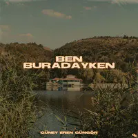 Ben Buradayken